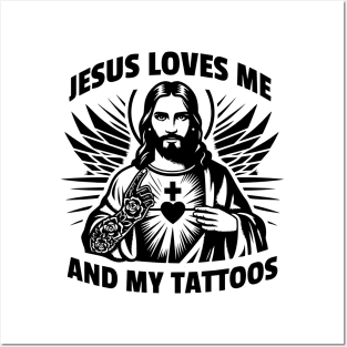 Jesus loves me and my tattoos Funny Saying Tattoo Lover Posters and Art